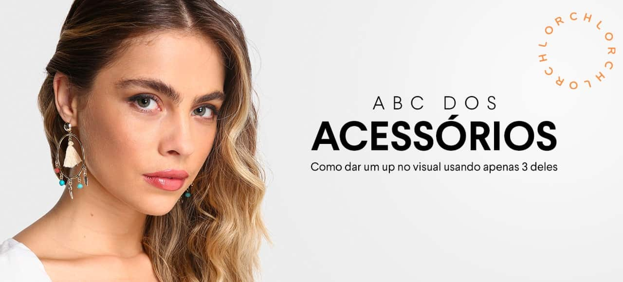 ABC dos Acessórios | Como dar um up no visual usando apenas 3 deles