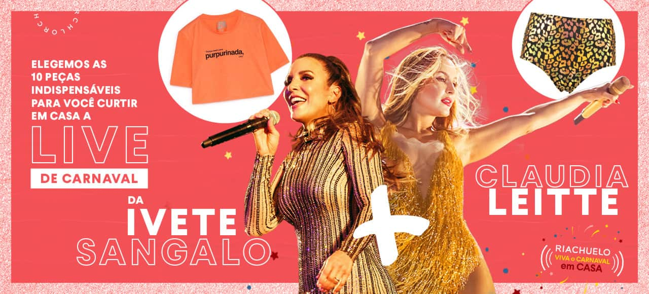 Elegemos as 10 peças indispensáveis pra você curtir em casa a live de Carnaval da Ivete Sangalo + Claudia Leitte