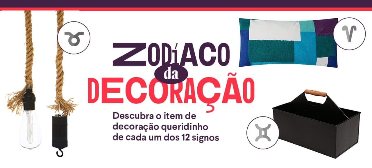 Zodíaco da Decoração: descubra o item de decoração queridinho de cada um dos 12 signos